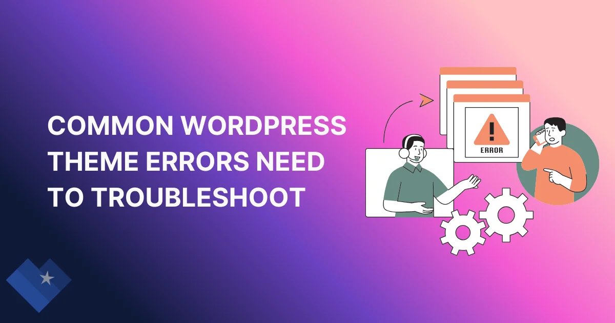 Common WordPress Theme Errors Need to Troubleshoot
