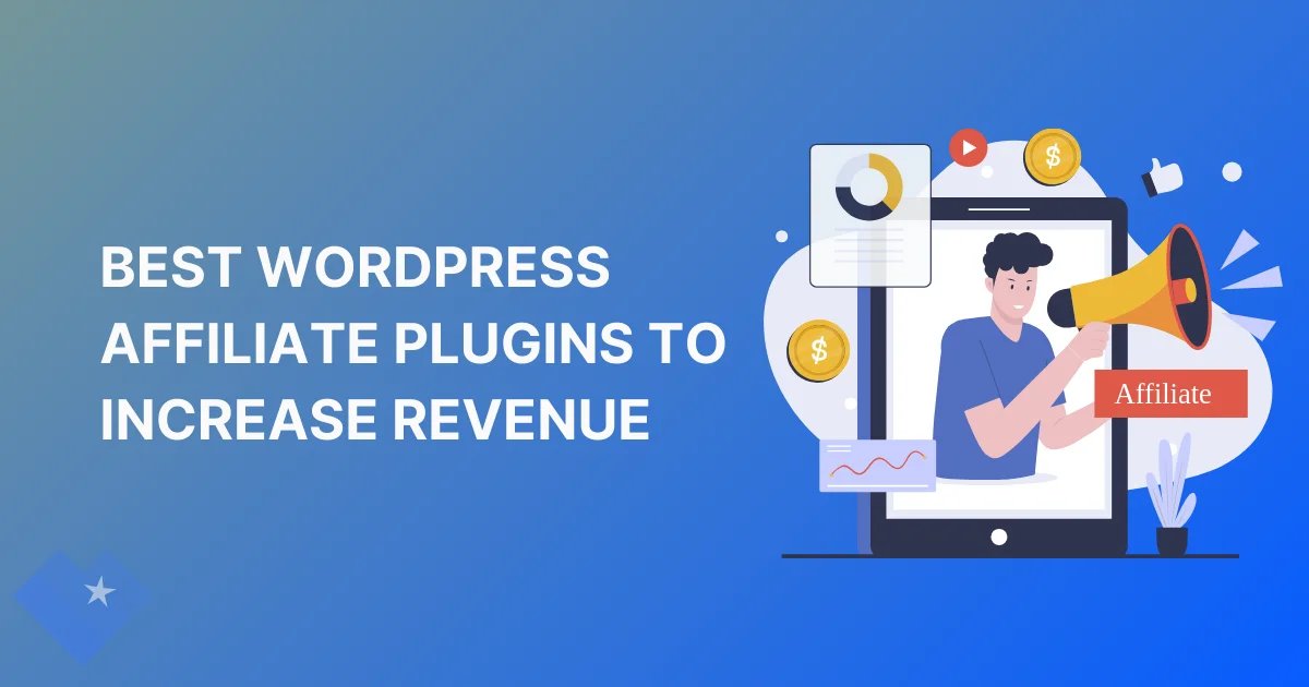 Best WordPress Affiliate Plugins to Increase Revenue
