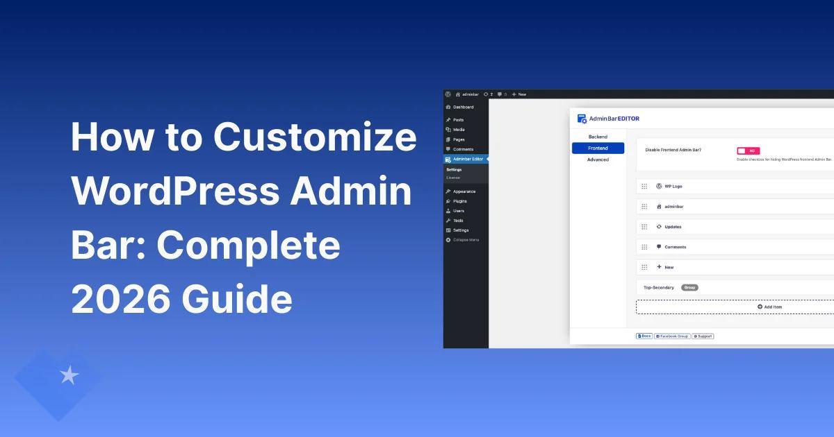 How to Customize WordPress Admin Bar: Complete 2026 Guide for Cleaner Dashboards