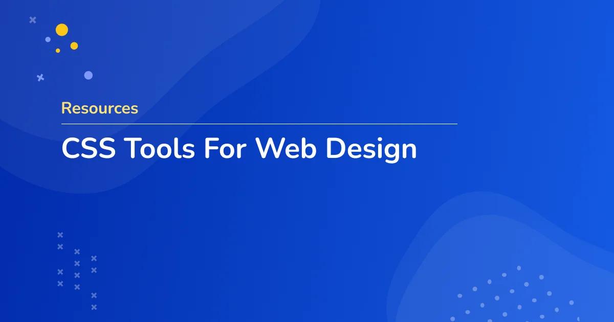 CSS Tools For Web Design